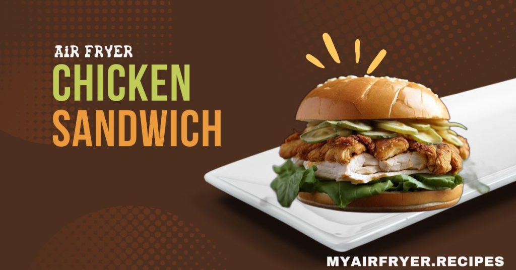 Knuspriges Hähnchen-Sandwich aus der Heißluftfritteuse – Einfach & Lec